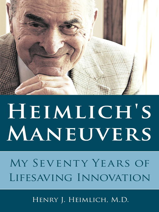 Title details for Heimlich's Maneuvers by Henry J. Heimlich - Available
